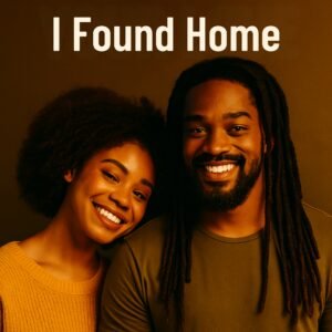 When I Found You, I Found Home